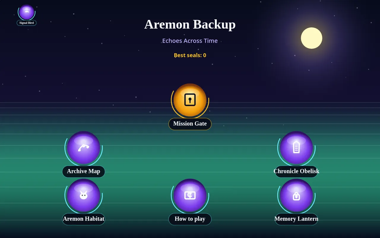 Aremon Backup home screen: the title and Echoes Across Time under a full moon, Best seals 0, a large orange Mission Gate orb in the middle and purple orbs for Archive Map, Chronicle Obelisk, Aremon Habitat, How to play and Memory Lantern on a teal horizon